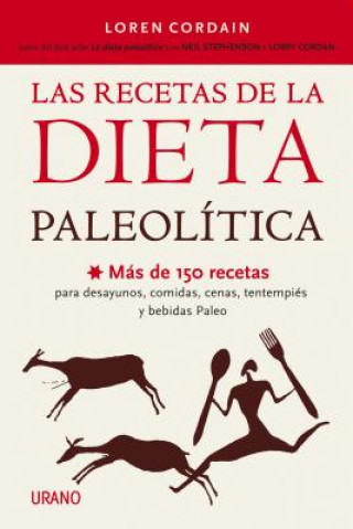 Kniha Las recetas de la dieta paleolitica / The Paleo Diet Cookbook Loren Cordain