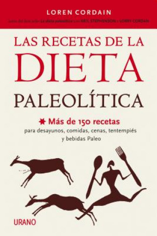 Knjiga Las recetas de la dieta paleolitica / The Paleo Diet Cookbook Loren Cordain