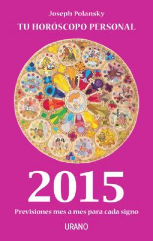 Carte Tu horoscopo personal ano 2015 / Your Personal Horoscope 2015 Joseph Polansky