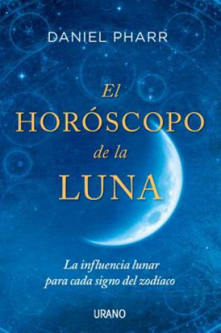 Könyv El horoscopo de la luna / The Moon Horoscope Daniel Pharr
