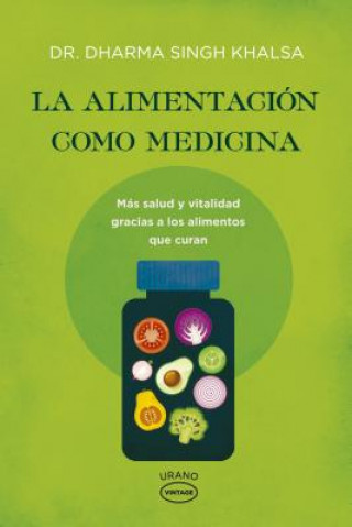 Książka La alimentación como medicina/ Food as Medicine DHARMA SINGH KHALSA