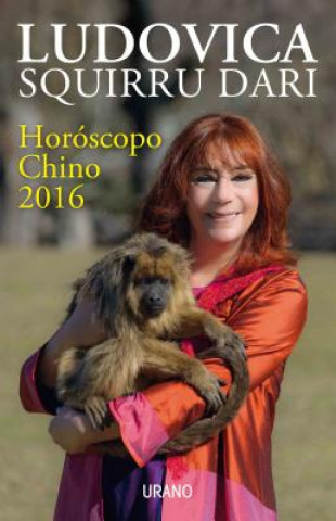 Book Horoscopo Chino 2016/ Chinese Horoscope 2016 Ludovica Squirru Dari