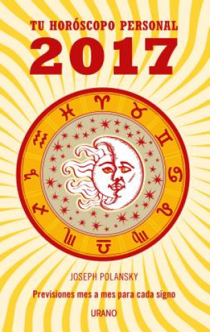 Kniha Tu horoscopo personal 2017/ Your 2017 Personal Horoscope Joseph Polansky