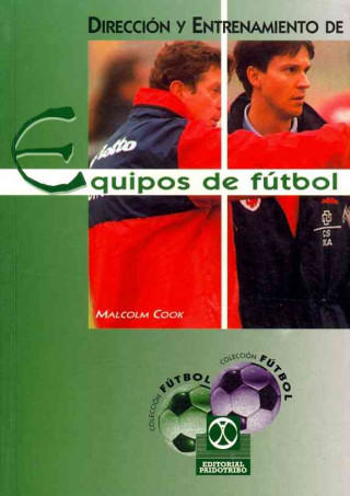 Buch Direccion y entrenamiento de equipos de futbol / Soccer Coaching and Team Management Malcolm Cook