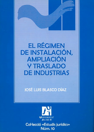 Książka El regimen de instalacion, ampliacion y traslado de industrias/ The Instilation Regimen, Expansion and Tranfer of Industries Jose Luis Blasco Diaz