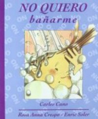 Книга No quiero bańarme / I do not want to take a bath Carles Cano