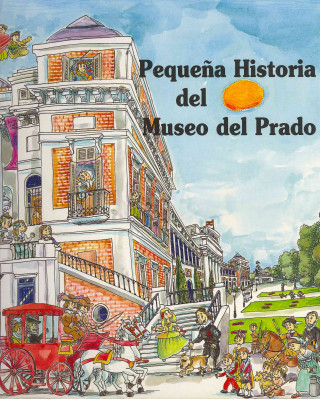 Knjiga Pequena historia del museo del prado/ Short History Of Prado Museum Jaime Garcia Padrino