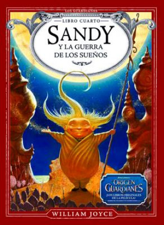 Книга Sandy y la guerra de los sueńos / The Sandman and the War of Dreams William Joyce