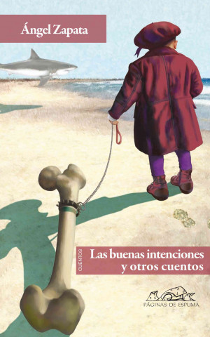 Kniha Las buenas intenciones y otros cuentos / Good Intentions and Other Stories Angel Zapata