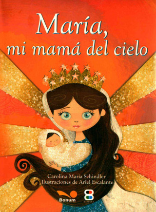 Книга Maria, mi mama del cielo Carolina Maria Schindler