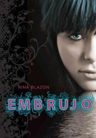 Könyv Embrujo / Spell Nina Blazon