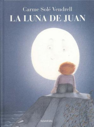 Kniha La luna de Juan/ Juan and the Moon Came Sole Vendrell