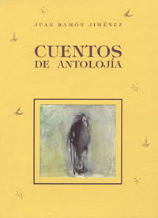 Kniha Cuentos de antología / Anthology Tales Juan Ramon Jimenez