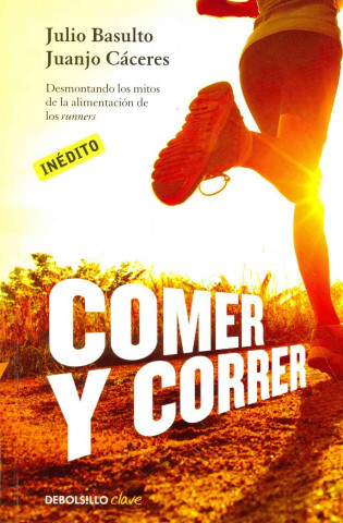 Kniha Comer y correr / Eat and run Julio Basulto