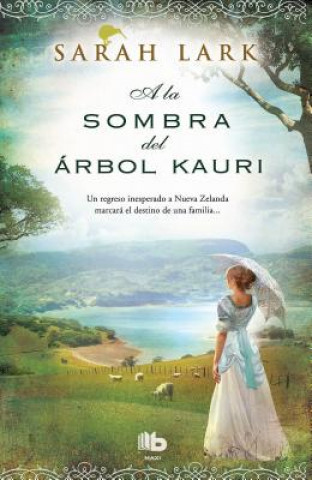 Kniha A la sombra del árbol Kauri/ In the Shade of the Kauri Tree SARAH LARK