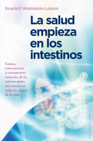 Livre La salud empieza en los intestinos/ Health Begins in the Intestines Scarlett Weinstein-Loison