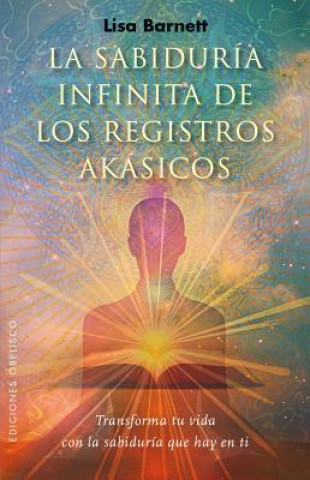 Könyv La sabiduría infinita de los registros akasicos / The Infinite Wisdom of the Akashic Records Lisa Barnett