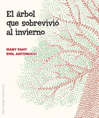 Könyv El arbol que sobrevivio al invierno / The Tree that Survived the Winter Mary Fahy