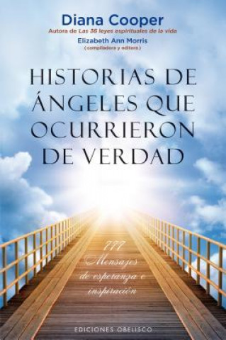 Carte Historias de ángeles que ocurrieron de verdad/ True Angel Stories Diana Cooper