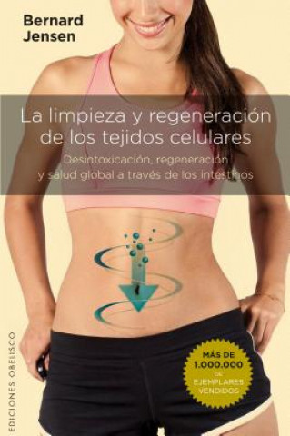 Buch Limpieza y regeneración de los tejidos celulares/ Tissue Cleansing Through Bowel Management Bernard Jensen