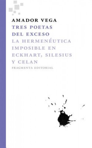 Könyv Tres poetas del exceso / Three Poets of Excess Amador Vega