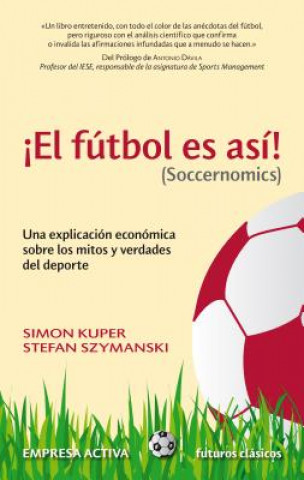 Kniha El futbol es asi! / Soccernomics Simon Kuper