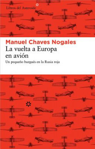 Könyv La vuelta a Europa en avión / The Trip to Europe by airplane Manuel Chaves Nogales