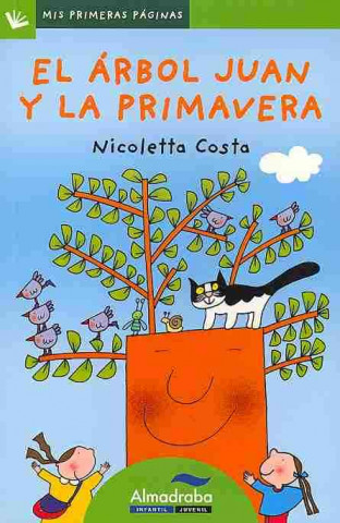 Buch El arbol juan y la primavera / John the Tree and Spring Nicoletta Costa