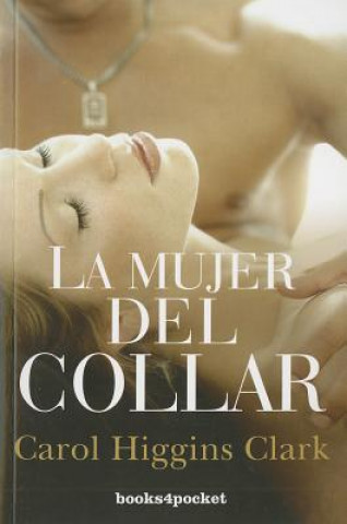 Kniha La mujer del collar / Burned Carol Higgins Clark