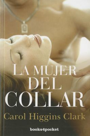 Книга La mujer del collar / Burned Carol Higgins Clark