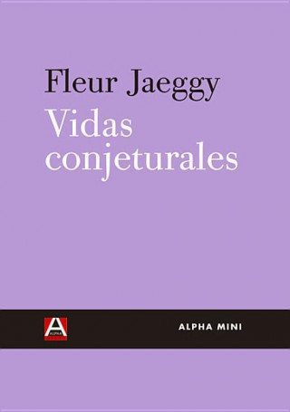 Book Vidas conjeturales Fleur Jaeggy