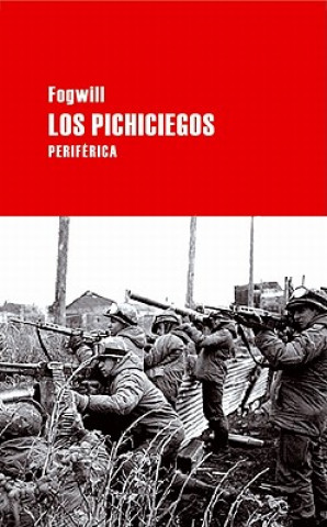 Kniha Los pichiciegos / Malvinas Requiem Fogwill