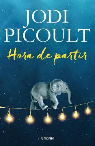 Kniha Hora de partir / Leaving Time Jodi Picoult