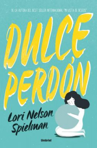 Livre Dulce perdón / Sweet Forgiveness Lori Nelson Spielman