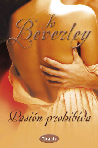 Könyv Pasion prohibida / Forbidden Jo Beverley