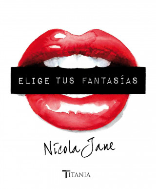 Book Elige tus fantasias/ Follow Your Fantasy Nicola Jane