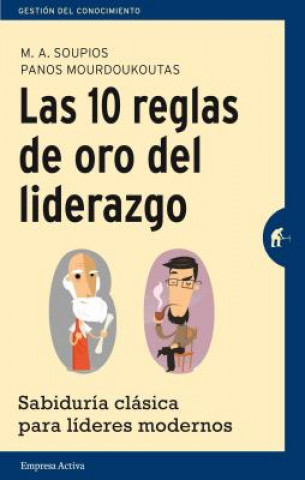 Book Las 10 reglas de oro del liderazgo/ The Ten Golden Rules Of Leadership M. A. Soupios