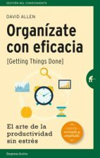 Könyv Organizate con eficacia / Getting Things Done David Allen