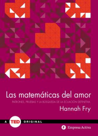 Kniha Las matemáticas del amor/ The Mathematics of Love Hannah Fry
