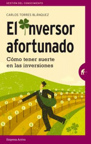 Book El inversor afortunado / The Lucky Investor Carlos Torres Blanquez