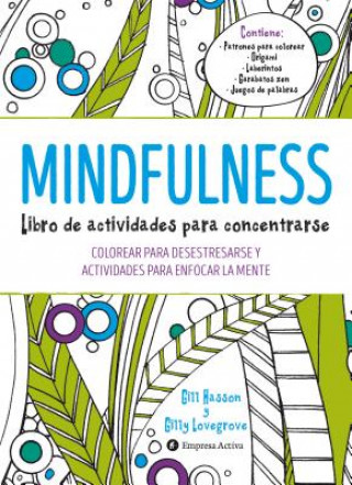 Carte Mindfulness libro de actividades para concentrarse/ The Mindfulness Colouring and Activity Book Gill Hasson