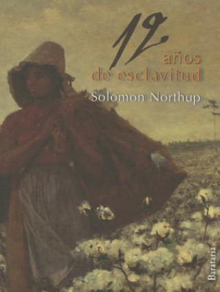 Книга Doce anos de esclavitud / 12 Years a Slave Solomon Northup
