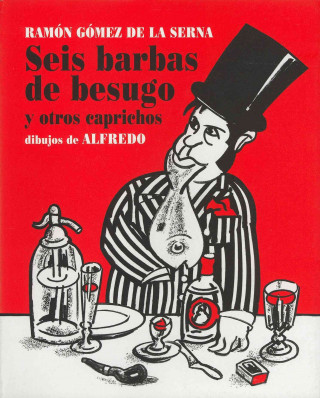 Könyv Seis barbas de besugo / Six Beards of Sea Breams Ramón Gómez de la Serna