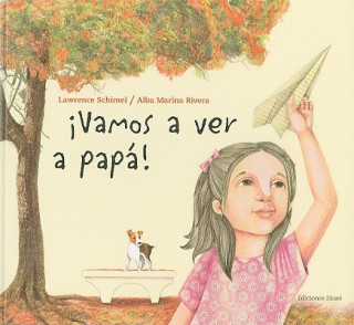 Kniha Vamos a ver a papa! / We're Going to See Dad! Lawrence Schimel