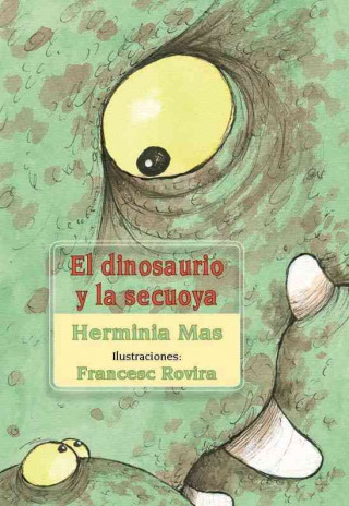 Livre El dinosaurio y la secuoya / The dinosaur and the redwood tree Hermínia Mas