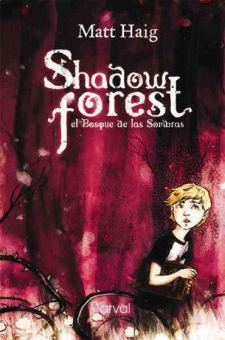 Kniha El bosque de las sombras / Shadow Forest Matt Haig