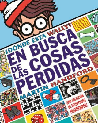 Book Donde esta Wally? En busca de las cosas perdidas / Where's Waldo? The Search for the Lost Things Martin Handford