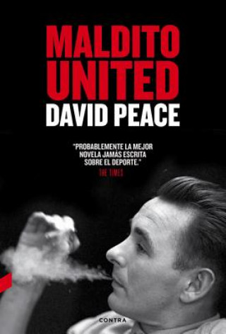 Knjiga Maldito united DAVID PEACE
