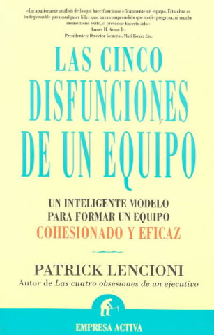 Livre Las Cinco Disfunciones De Un Equipo / The Five Dysfunctions of a Team: A Leadership Fable Patrick Lencioni