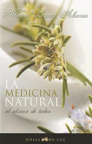 Book La medicina natural al alcance de todos / Natural Medicine Available To All Manuel Lezaeta Acharan